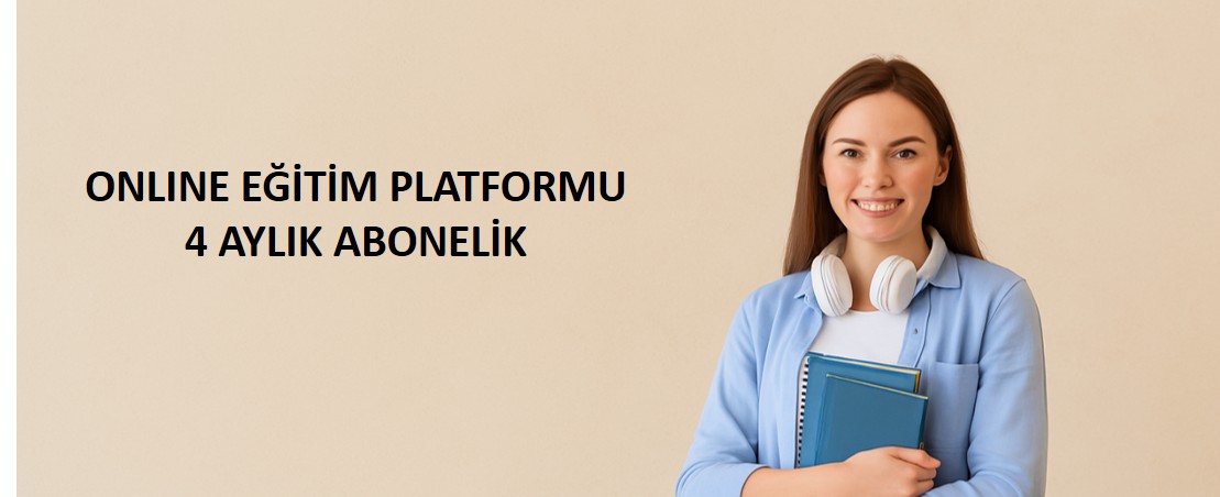 ONLINE EĞİTİM PLATFORMU<br>4 Aylık Abonelik